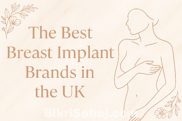 The Best Breast Implant Brand in the UK bikrisohoj